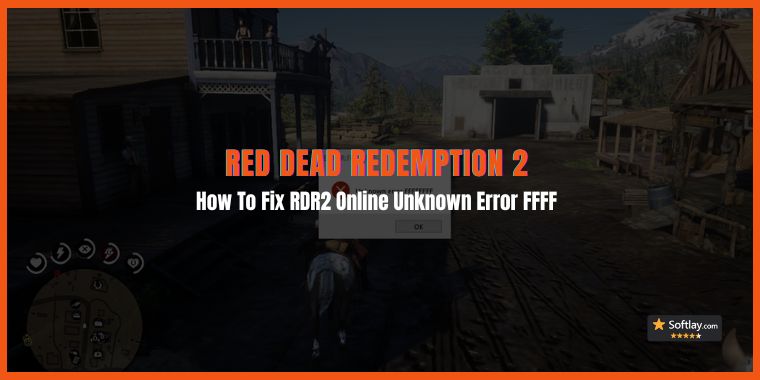 How To Fix Unknown Error FFFF Red Dead Redemption 2